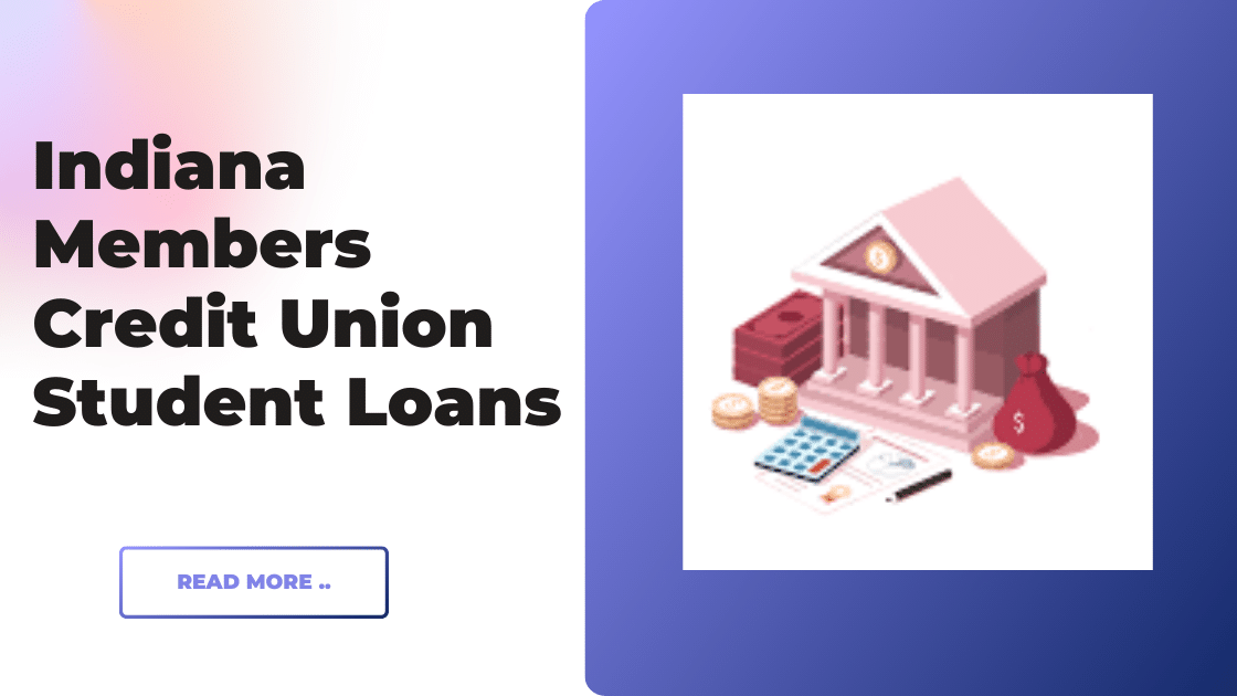 Indiana-Members-Credit-Union-Student-Loans